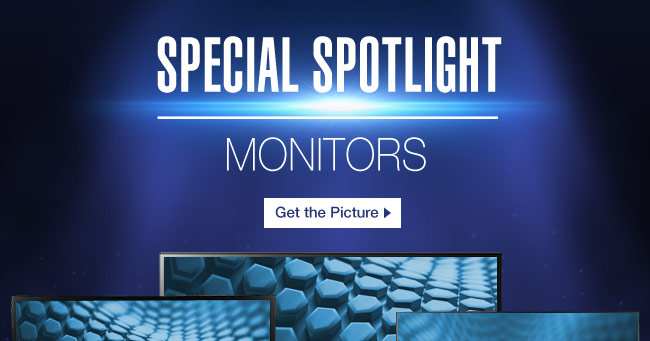 SPECIAL SPOTLIGHT MONITORS