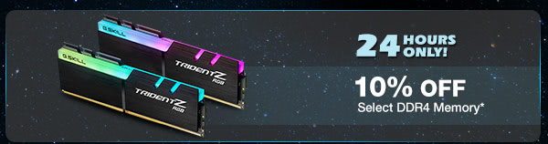 24 Hours Only! 10% Off Select DDR4 memory*