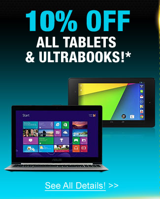 10% off all tablets & ultrabooks!*