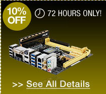 72 hours only! 10% off select mini itx monterboards!*