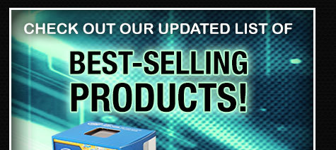 CHECK OUT OUR UPDATED LIST OF
BEST-SELLING PRODUCTS!