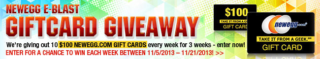 NEWEGG E-BLAST GIFTCARD GIVEAWAY. We’re giving away 10 Newegg.com Gift Cards 3-WEEK STRAIGHT in November!