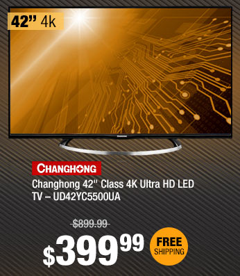 Changhong 42" Class 4K Ultra HD LED TV  UD42YC5500UA