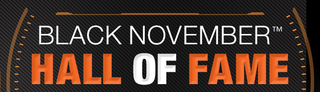 BLACK NOVEMBER™ HALL OF FAME