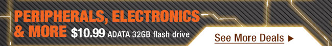 PERIPHERALS, ELECTRONICS & MORE. $10.99 ADATA 32GB flash drive