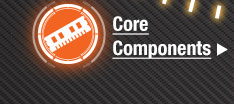 CORE COMPONENTS