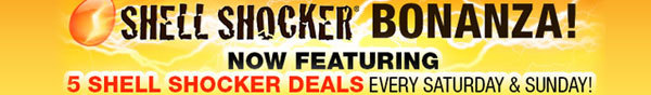 SHELL SHOCKER - CRAZIER THAN EVER-SEE 5 SHELL SHOCKER DEALS EVERY WEEK DAY