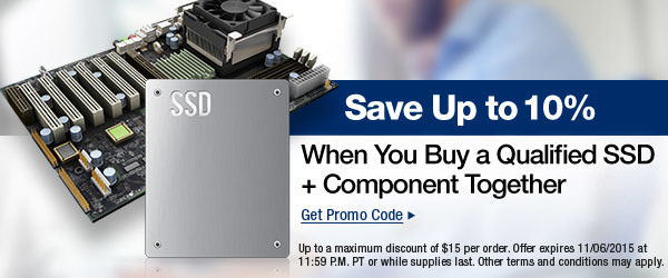 Save Up to 10%. When You Buy a Qualified SSD + Component Together 