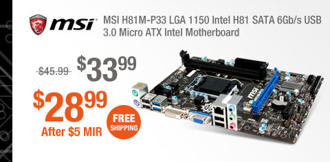 MSI H81M-P33 LGA 1150 Intel H81 SATA 6Gb/s USB 3.0 Micro ATX Intel Motherboard