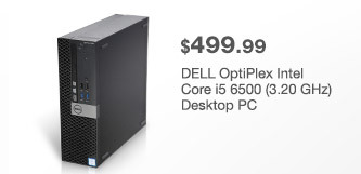 $499.99 DELL OptiPlex Intel Core i5 6500 (3.20 GHz) Desktop PC