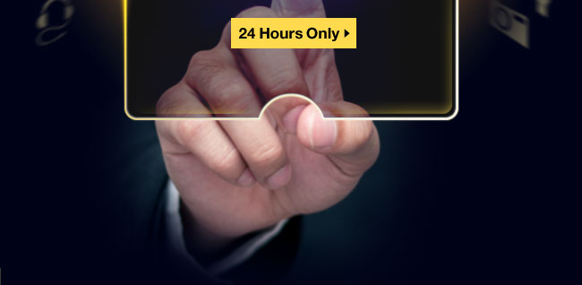 24 hours only