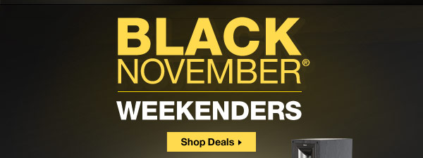 Black November Weekenders