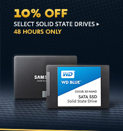 10% OFF SELECT SOLID STATE DRIVES*