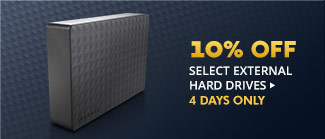 10% OFF SELECT EXTERNAL HARD DRIVES*