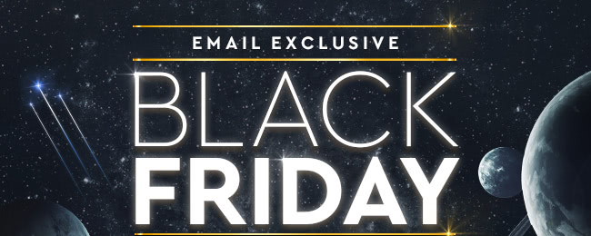 EMAIL EXCLUSIVE Black Friday Deals Escaped