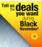 tell us the deals you want during black november!