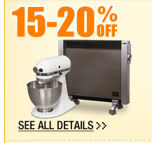 72 HOURS ONLY! 15-20% OFF SELECT HEATERS & SMALL KITCHEN APPLIANCES!*