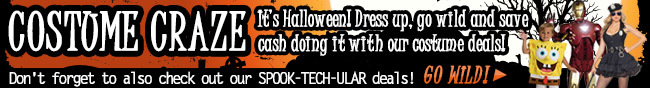 Costume Craze . It's Halloween! Dress up, go wild and save cash doing it with our costume deals! Don't forget to also check out our SPOOK-TECH-ULAR deals! GO WILD!