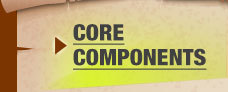 CORE COMPONENTS