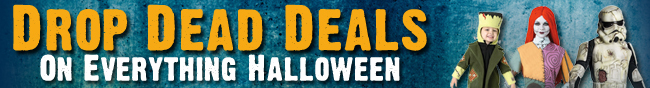 DROP DEAD DEALS ON EVERYTHING HALLOWEEN.