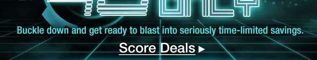 Buckle down and get ready to blast into seriously time-limited savings. Score Deals 