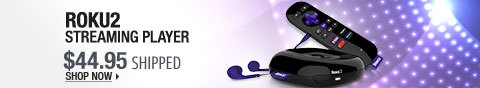 Newegg Flash - Roku 2 Streaming Player.