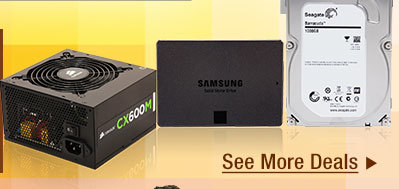 PSU, SSD, HDD, See More Deals