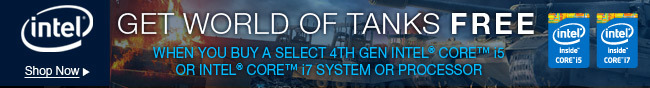 Intel - Get world of tanks free. When you buy a select 4th gen intel core i5 or intel core i7 system or processor. 