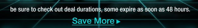 be sure to check out deal durations, some expire as soon as 48 hours.