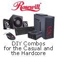 Rosewill - DIY Combos for the Casual and the Hardcore