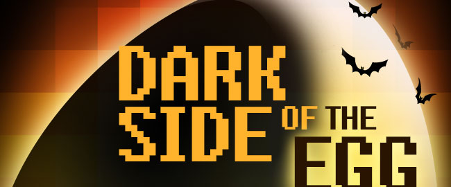 DARK SIDE OF THE EGG