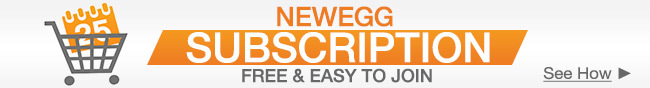 Newegg subscription. Free & easy to join.