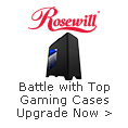 Rosewill - Battle with Top Gaming Cases. Upgrade Now >