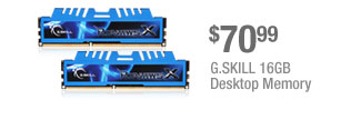 $70.99 G.SKILL 16GB Desktop Memory