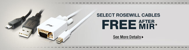 SELECT ROSEWILL CABLES FREE AFTER MIR*