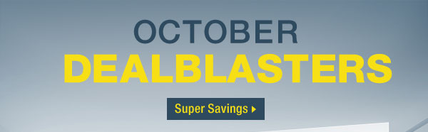 OCTOBER DEALBLASTERS