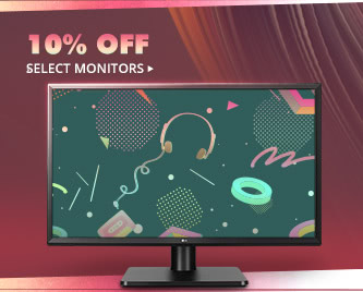 10% OFF SELECT MONITORS*