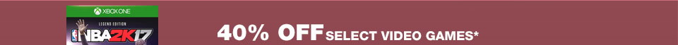 40% OFF SELECT VIDEO GAMES*