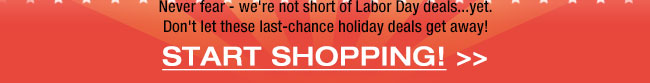 Never fear - we’re not short of Labor Day deals...yet. Don’t let these last-chance holiday deals get away!