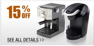 15% OFF SELECT COFFEE MAKERS & ESPRESSO MACHINES!*