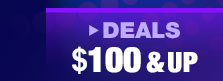 Deals $100 & UP