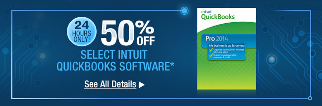 24 HOURS ONLY. 50% OFF SELECT INTUIT QUICKBOOKS SOFTWARE* See All Details