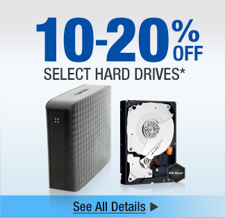 10-20% OFF SELECT HARD DRIVES*