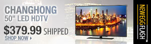 Newegg Flash - Changhong 50 inch LED HDTV