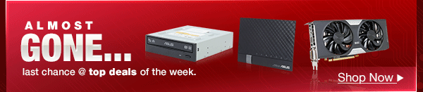 ALMOST GONE. last chance @ top deals of the week.