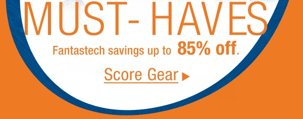 IT MUST-HAVES
Fantastech savings up to 85% off.