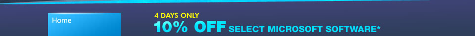 4 DAYS ONLY! 10% OFF SELECT MICROSOFT SOFTWARE*