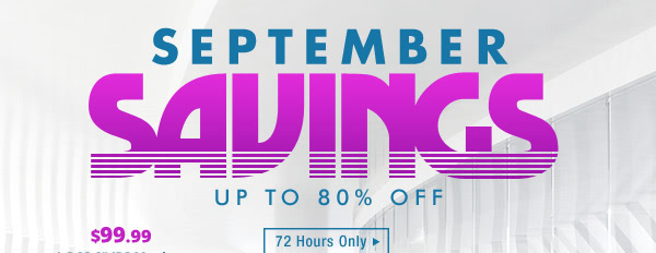 SEPTEMBER SAVINGS