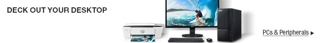 DECK OUT YOUR DESKTOP; PCs & Peripherals