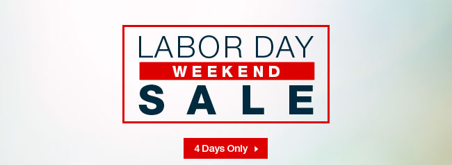 LABOR DAY WEEKEND SALE